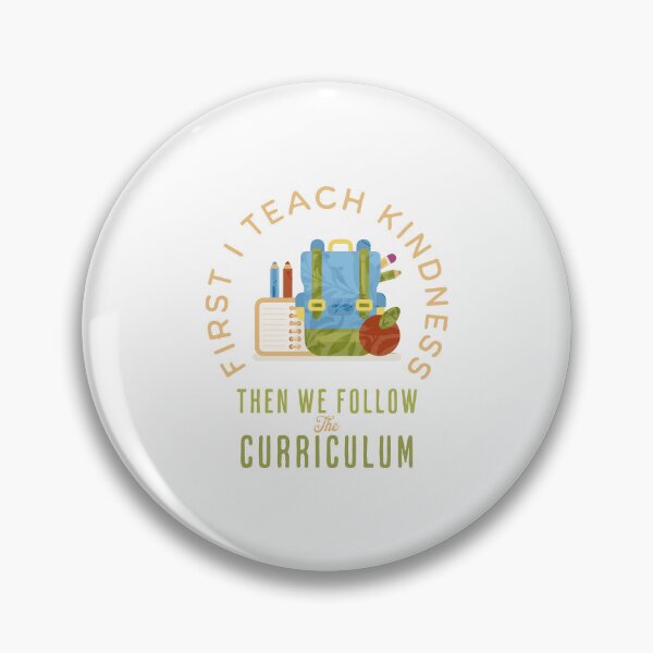 Item preview, First I Teach Kindness Then I Follow Curriculum circular design designed and sold by brokenpones.