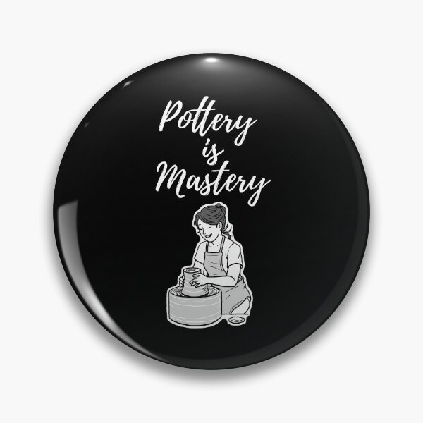 Item preview, Pottery is mastery designed and sold by FluxAuraTees.