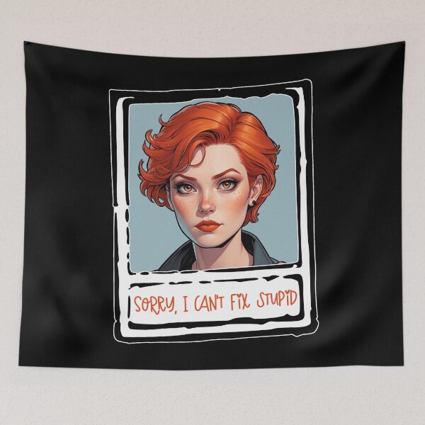 Item preview, Sorry, I Can't Fix Stupid designed and sold by waterhutch.