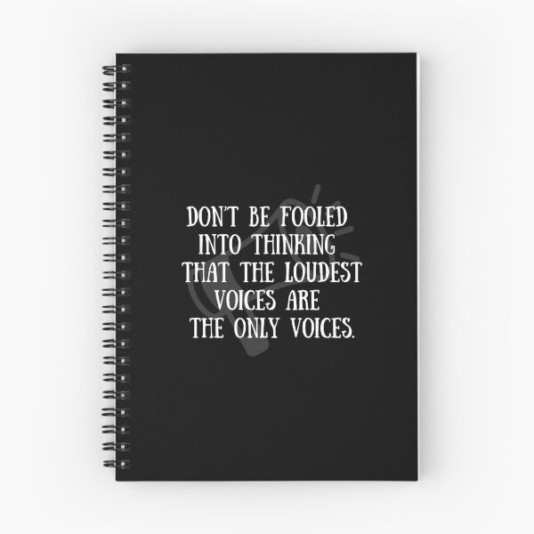 Item preview, Don't be fooled into thinking that the loudest voices are the only voice  designed and sold by CheekyGrace.
