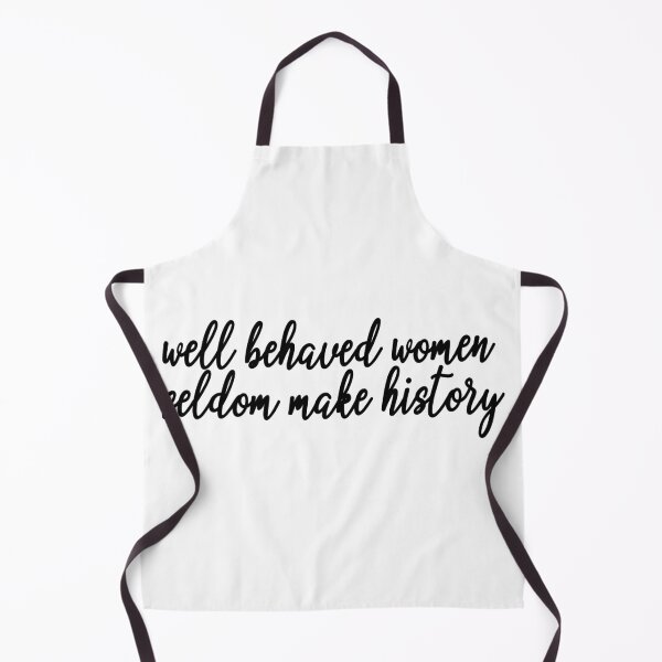 Item preview, well behaved women seldom make history designed and sold by ScienceCorner.