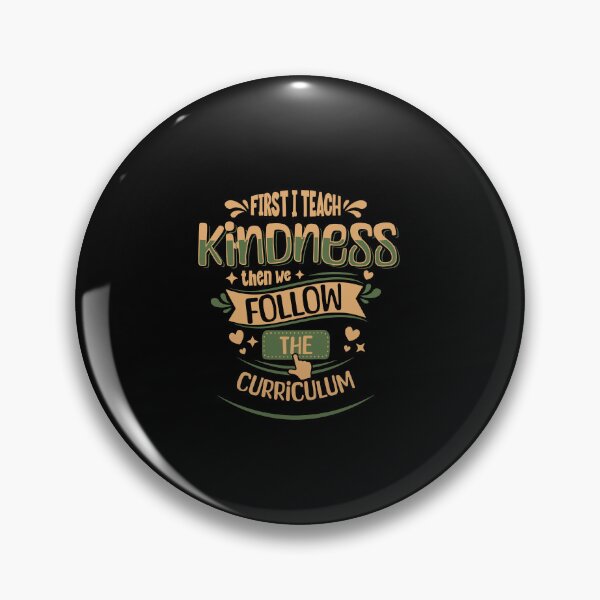 Item preview, First I Teach Kindness Then I Follow Curriculum typography gifts designed and sold by brokenpones.