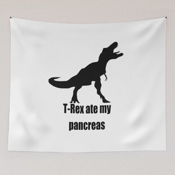 Item preview, T-Rex Ate My Pancreas  designed and sold by CatGirl101.
