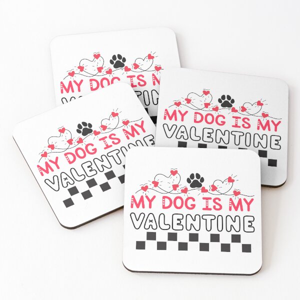 Item preview, My Dog Is My Valentine  - Valentine's Day  designed and sold by Smix Pixels.