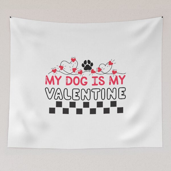Item preview, My Dog Is My Valentine  - Valentine's Day  designed and sold by Smix Pixels.