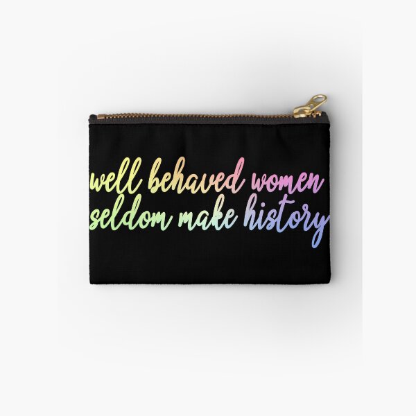 Item preview, well behaved women seldom make history designed and sold by ScienceCorner.