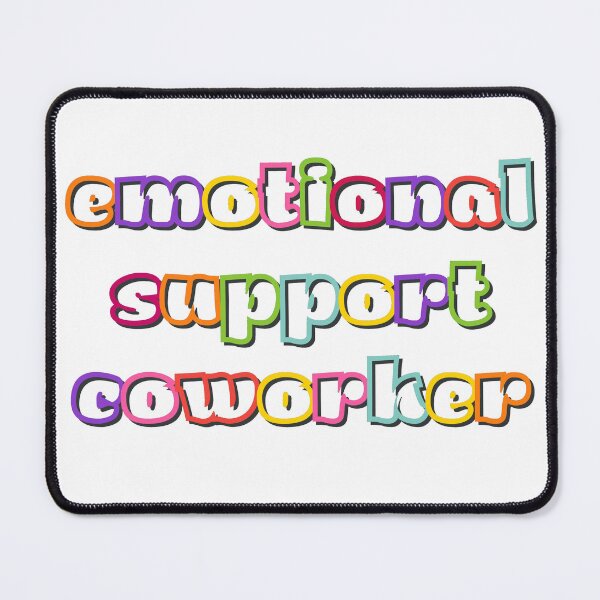 Item preview, Emotional Support Coworker Work Office designed and sold by AniArtPL.