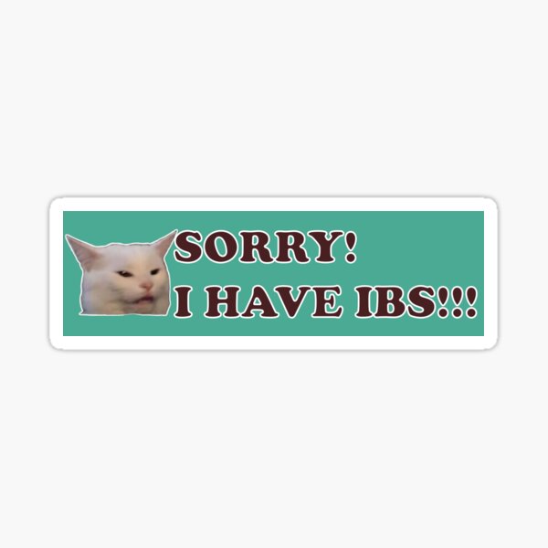 Item preview, Sorry! I have IBS!!! Funny Cat Meme Gen Z Bumper designed and sold by Skey shop.