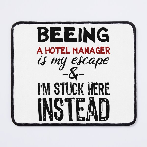 Item preview, Beeing A Hotel Manager is my escape designed and sold by BYNDART.