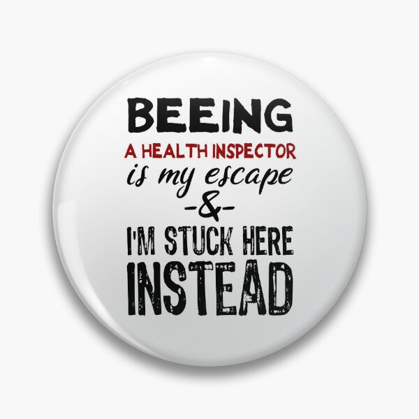 Item preview, Beeing A Health Inspector is my escape designed and sold by BYNDART.