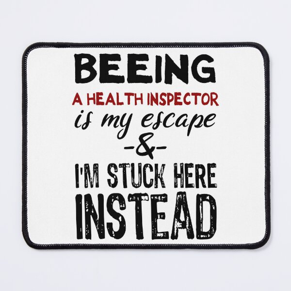 Item preview, Beeing A Health Inspector is my escape designed and sold by BYNDART.