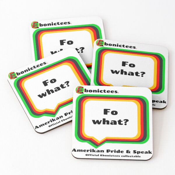 Item preview, Fo what? Ebonictees ebonic phrase. designed and sold by Ebonictees.