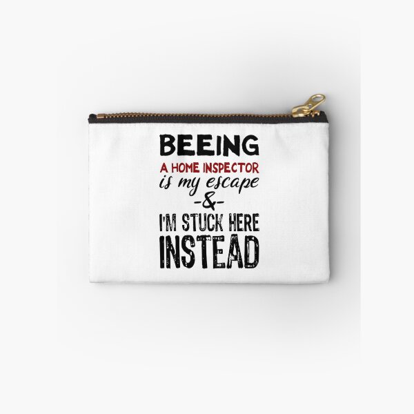 Item preview, Beeing A Home Inspector is my escape designed and sold by BYNDART.
