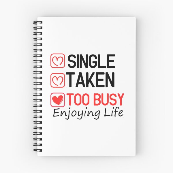 Item preview, Single Taken Too Busy Enjoying Life  - Valentine's Day  designed and sold by Smix Pixels.