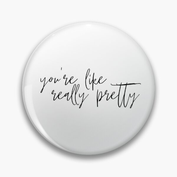 Item preview, you’re like really pretty  designed and sold by pnkrose.