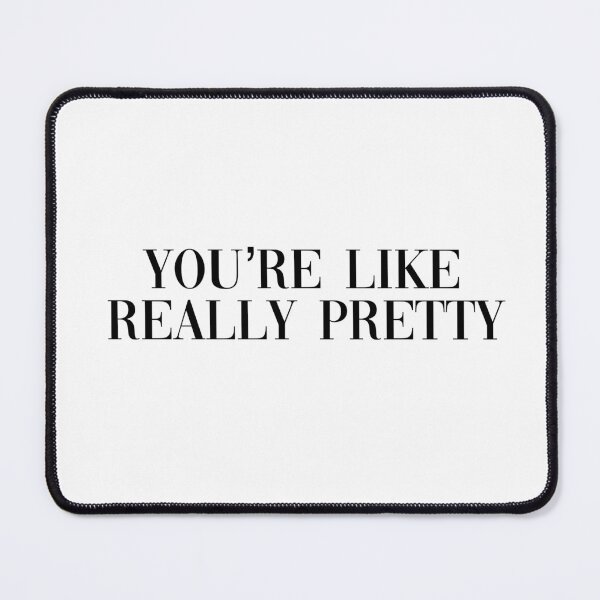 Item preview, you’re like really pretty  designed and sold by pnkrose.