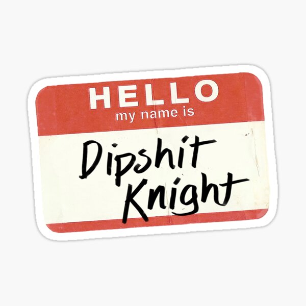 Item preview, Asplenia Studios: Dipshit Knight designed and sold by Asplenia Studios.