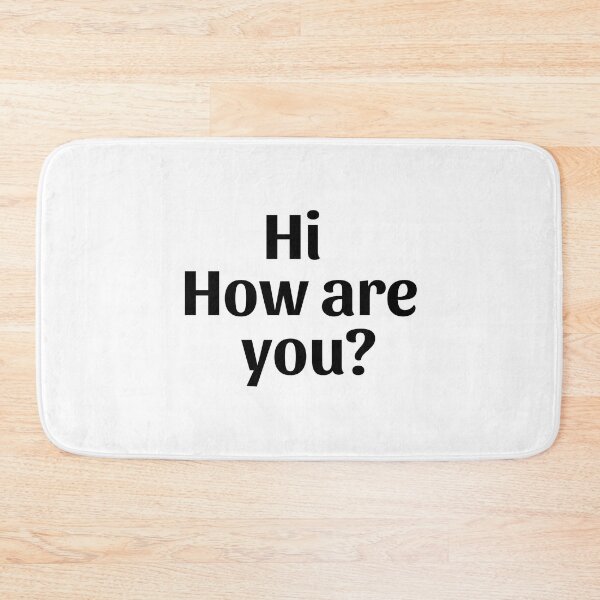 Item preview, Hi how are you? designed and sold by GRINspiration.