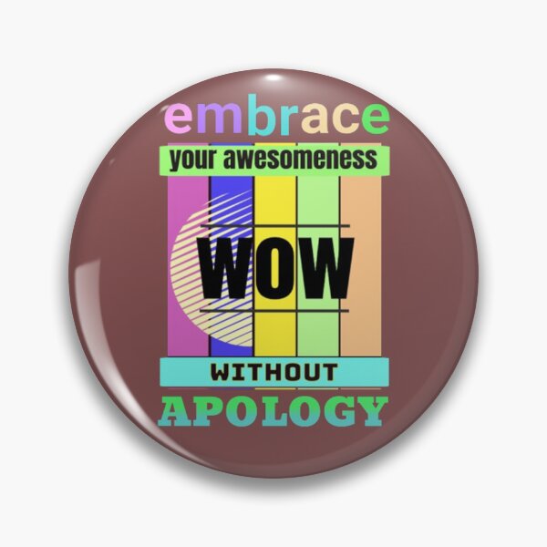 Item preview, embrace your awesomeness without apology designed and sold by jonmobo.