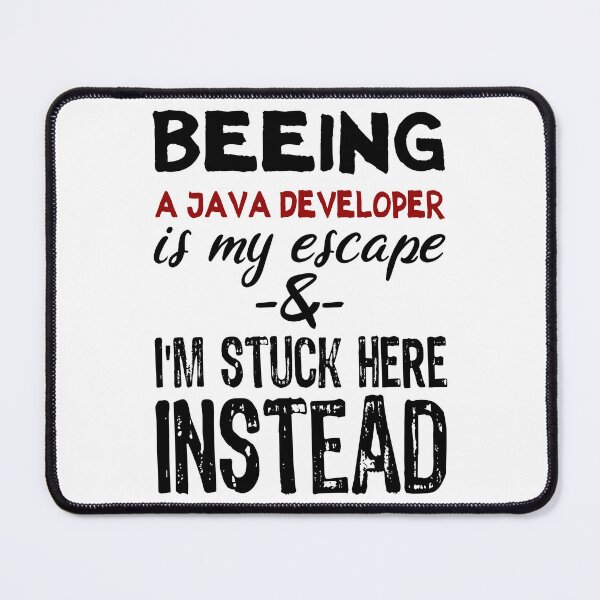 Item preview, Beeing A Java Developer is my escape designed and sold by BYNDART.