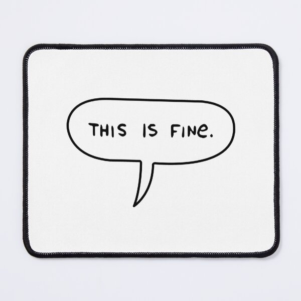 Item preview, THIS IS FINE designed and sold by gsquiers.