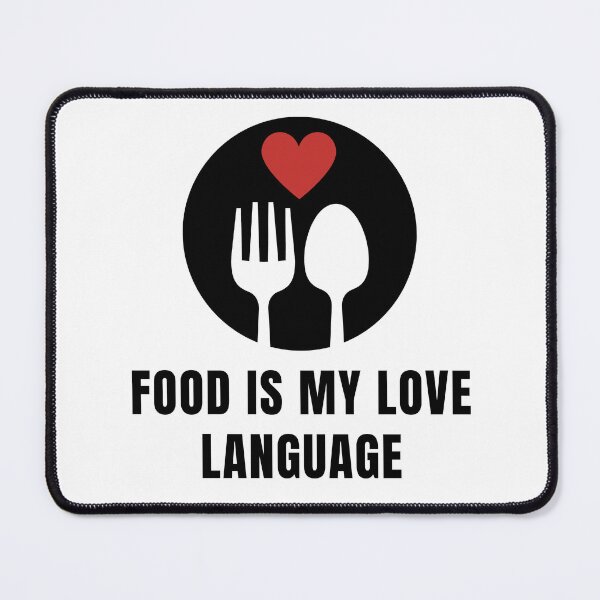 Item preview, Food Is My Love Language Design designed and sold by CarefulCreation.