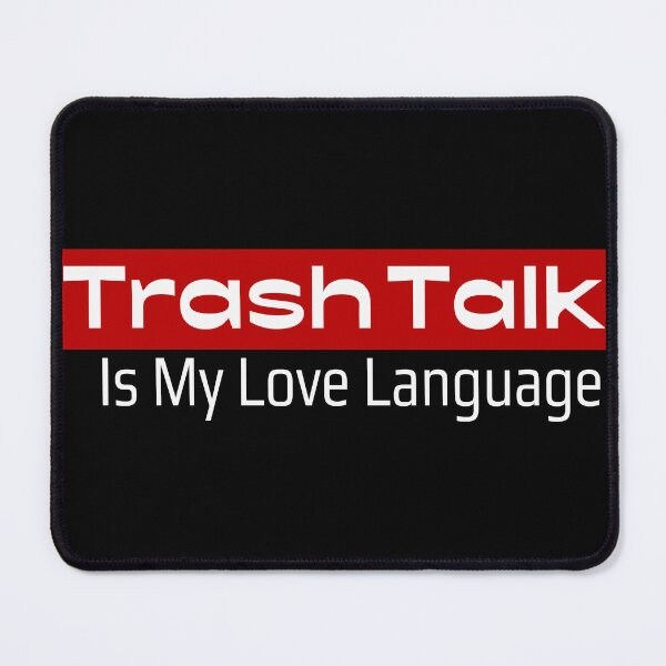 Item preview, Trash Talk Is My Love Language designed and sold by ASeasonalFlair.