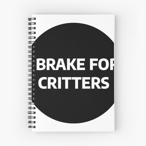 Item preview, i brake for critters designed and sold by stevenbrian698.