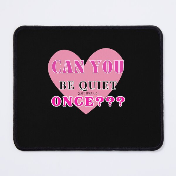 Item preview, Can you be quiet? designed and sold by VonLogaart.