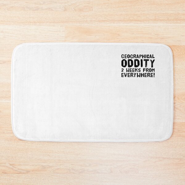 Item preview, Geographical oddity - 2 weeks from everywhere! designed and sold by OzzieClothingC0.