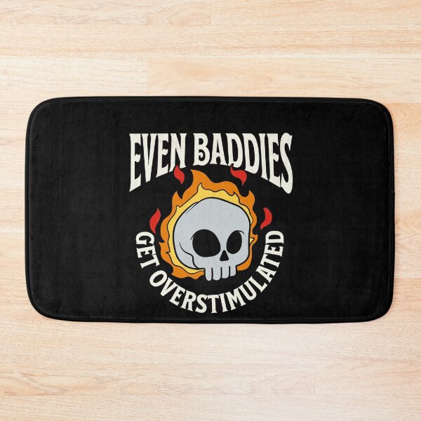 Item preview, Even Baddies Get Overstimulated designed and sold by retrorascal.