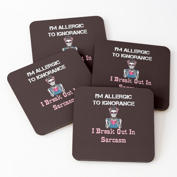 Item preview, Skeleton Funny Sarcastic Quote I'm Allergic To Ignorance I Break Out In Sarcasm designed and sold by tamdevo1.
