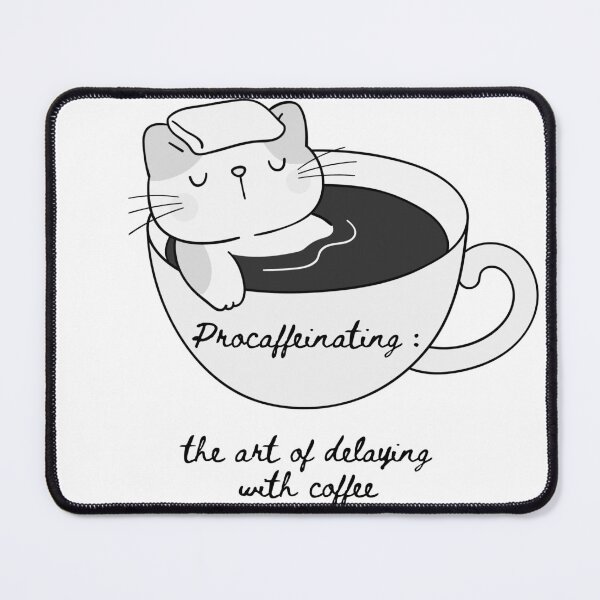 Item preview,  Procaffeinating The Art Of Delaying With Coffee - Caffeinated  designed and sold by abeautifulife.