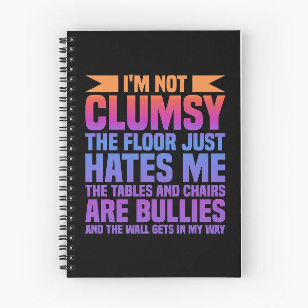 Item preview, Im Not Clumsy Quote designed and sold by WoodburyLake.