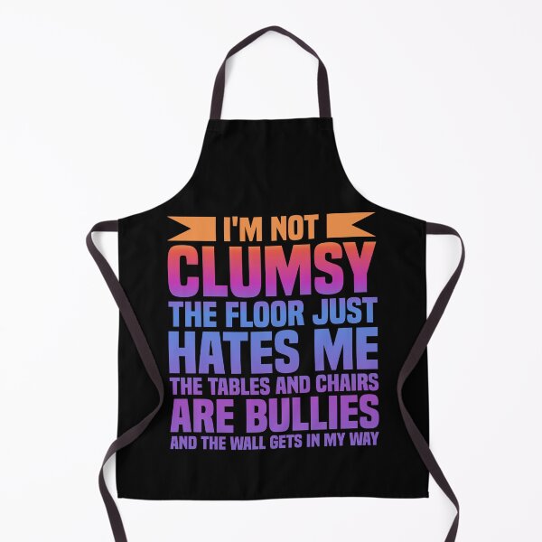 Item preview, Im Not Clumsy Quote designed and sold by WoodburyLake.