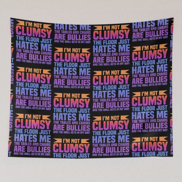 Item preview, Im Not Clumsy Quote designed and sold by WoodburyLake.