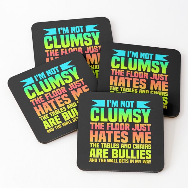 Item preview, Im Not Clumsy Quote designed and sold by WoodburyLake.