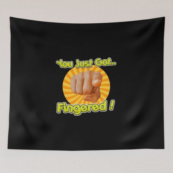 Item preview, You Just Got Fingered - Pointing Finger Meme Pun - Controversial Humor & Fingering Dark Humor designed and sold by SillyMerchant.