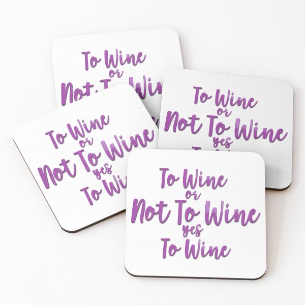 Item preview, To Wine Or Not To Wine, Wine Lovers, Wine Drinkers, Wine Quotes, Quotes For Drinkers, Funny Quotes, designed and sold by Henrylizarraga.