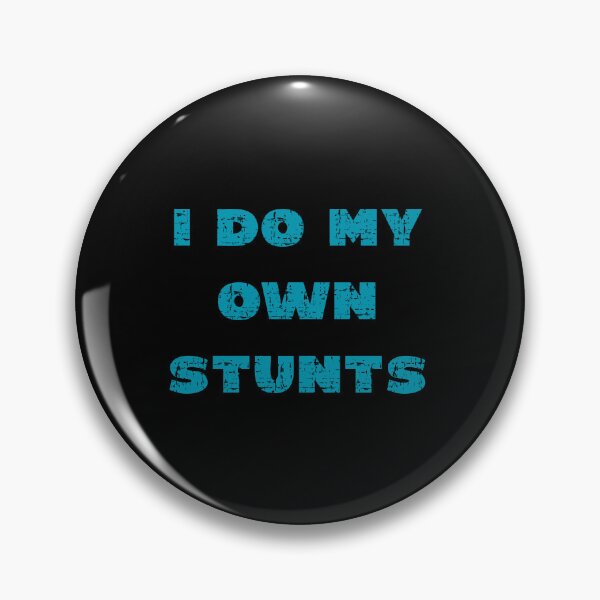 Item preview, I Do My Own Stunts designed and sold by box-artshop.