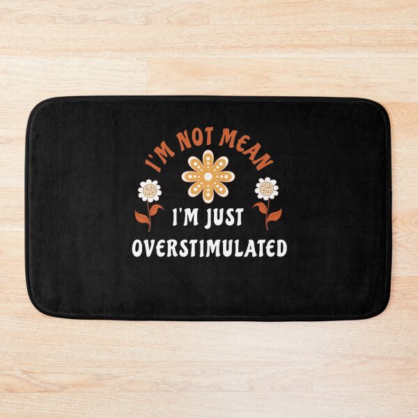 Item preview, I'm Not Mean, I'm Just Overstimulated designed and sold by retrorascal.
