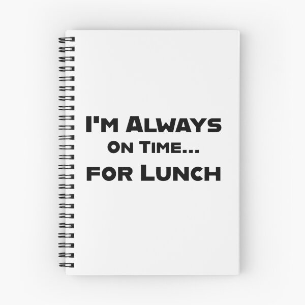 Item preview, I'm Always On Time... for Lunch designed and sold by SebSun.