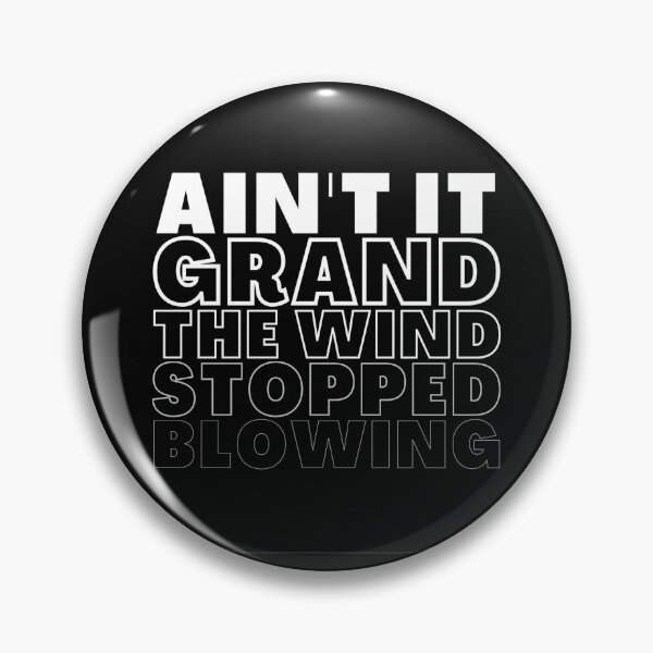 Item preview, Ain't It Grand The Wind Stopped Blowing designed and sold by a-new-light.