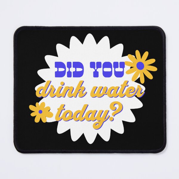Item preview, Did you drink water today?  designed and sold by retrorascal.
