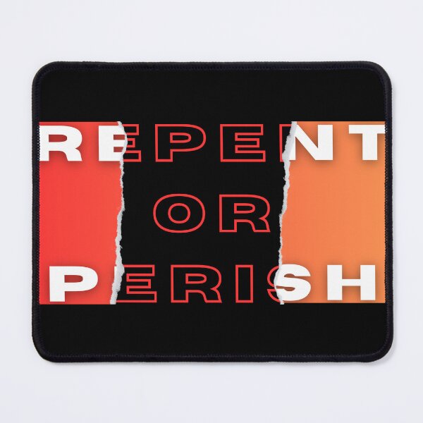 Item preview, Repent or Perish designed and sold by Anita Ohulo.