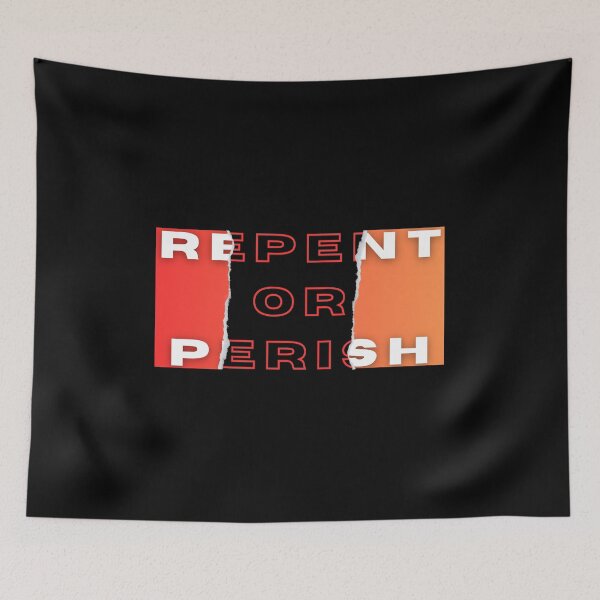 Item preview, Repent or Perish designed and sold by Anita Ohulo.