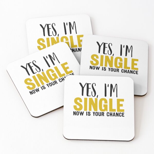 Item preview, Yes I'm Single Now Is Your Chance - Single person designed and sold by CORJIDOG-ART.