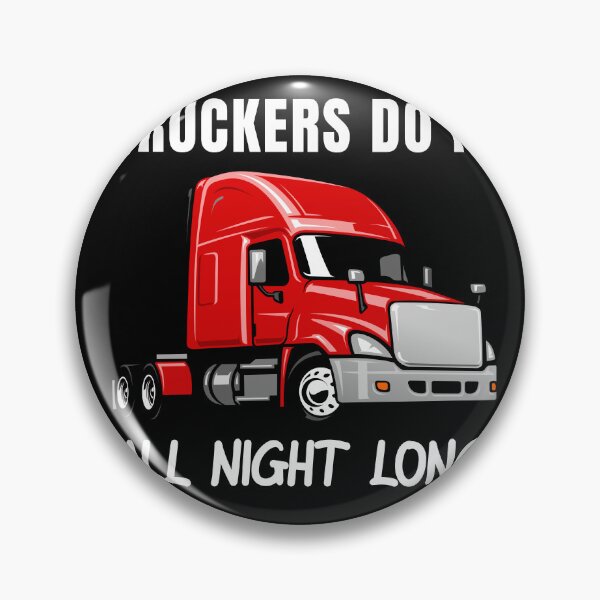 Item preview, Truckers Do It All Night Long Tractor Trailer designed and sold by ShopSmart213.