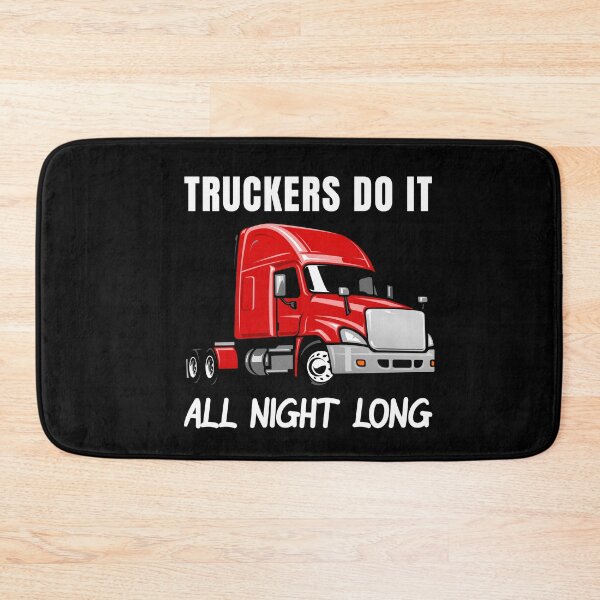 Item preview, Truckers Do It All Night Long Tractor Trailer designed and sold by ShopSmart213.