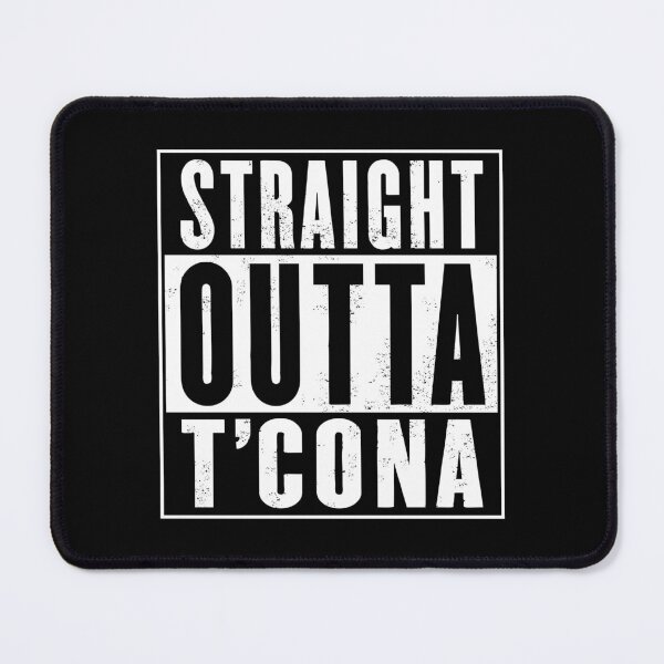 Item preview, STRAIGHT OUTTA T'CONA designed and sold by JohnnyMacK.